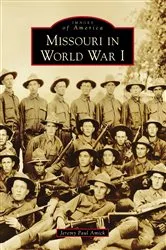 Book cover of Missouri in World War I by Jeremy Paul Amick