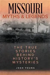Book cover of Missouri Myths and Legends (2nd ed.) by Josh Young