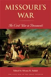 Book cover of Missouri’s War by Silvana R. Siddali