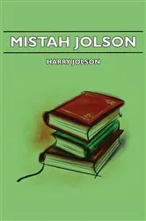 Book cover of Mistah Jolson by Unknown