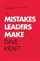 Book cover of Mistakes Leaders Make by Dave Kraft