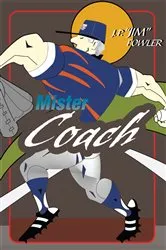 Book cover of 'Mister Coach' by J. P. “Jim” Fowler
