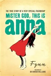 Book cover of Mister God, This is Anna by Fynn
