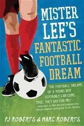 Book cover of Mister Lee's Fantastic Football Dream by PJ Roberts