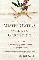 Book cover of Mister Owita's Guide to Gardening by Carol Wall