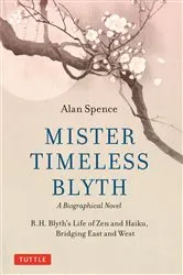 Book cover of Mister Timeless Blyth: A Biographical Novel by Alan Spence