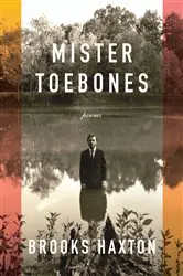 Book cover of Mister Toebones by Brooks Haxton