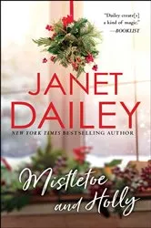Book cover of Mistletoe and Holly by Janet Dailey