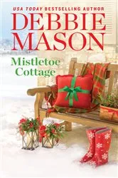 Book cover of Mistletoe Cottage by Debbie Mason
