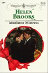 Book cover of MISTLETOE MISTRESS by Helen Brooks
