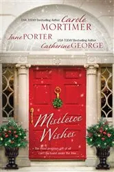 Book cover of Mistletoe Wishes by Carole Mortimer