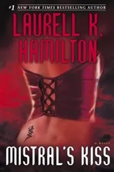 Book cover of Mistral's Kiss by Laurell K. Hamilton
