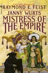 Book cover of Mistress of the Empire by Raymond E. Feist