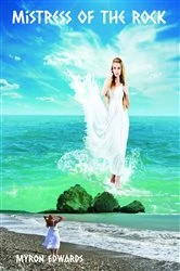Book cover of Mistress of the Rock by Myron Edwards