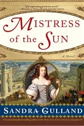Book cover of Mistress of the Sun by Sandra Gulland