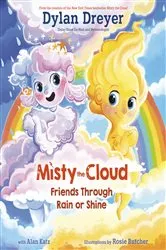 Book cover of Misty the Cloud: Friends Through Rain or Shine by Dylan Dreyer