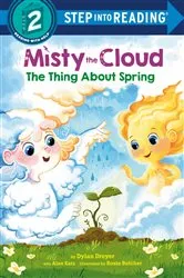 Book cover of Misty the Cloud: The Thing About Spring by Dylan Dreyer