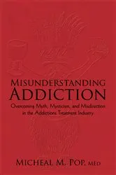 Book cover of Misunderstanding Addiction by Unknown