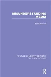 Book cover of Misunderstanding Media by Brian Winston