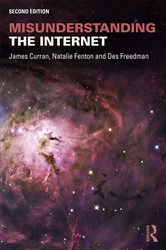 Book cover of Misunderstanding the Internet (2nd ed.) by James Curran