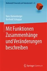 Book cover of Mit Funktionen Zusammenhänge und Veränderungen beschreiben by Hans Humenberger