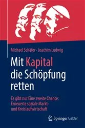Book cover of Mit Kapital die Schöpfung retten by Michael Schäfer