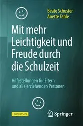 Book cover of Mit mehr Leichtigkeit und Freude durch die Schulzeit by Beate Schuster