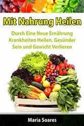 Book cover of Mit Nahrung Heilen by N/A