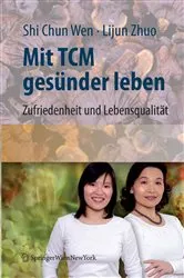 Book cover of Mit TCM gesünder leben by Shi Chun Wen