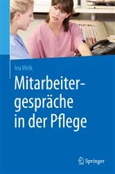 Book cover of Mitarbeitergespräche in der Pflege by Ina Welk