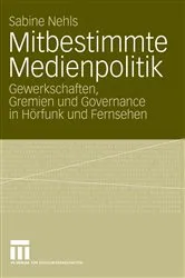 Book cover of Mitbestimmte Medienpolitik by Sabine Nehls