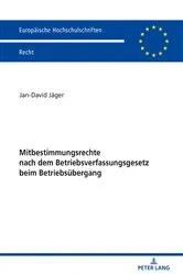 Book cover of Mitbestimmungsrechte nach dem Betriebsverfassungsgesetz beim Betriebsuebergang by Jan-David Jäger