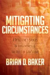 Book cover of Mitigating Circumstances by Brian D. Baker