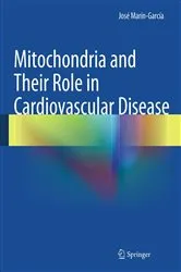 Book cover of Mitochondria and Their Role in Cardiovascular Disease by José Marín-García