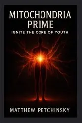 Book cover of Mitochondria Prime by Matthew Petchinsky