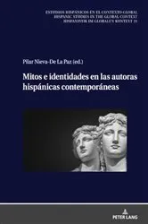 Book cover of Mitos e identidades en las autoras hispánicas contemporáneas by Christian von Tschilschke