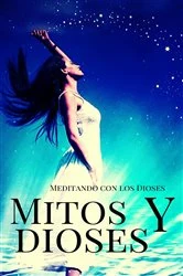 Book cover of Mitos y Dioses by Meditando com os Deuses