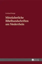 Book cover of Mittelalterliche Bibelhandschriften am Niederrhein by Gerhard Karpp