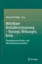 Book cover of Mittelbare Verhaltenssteuerung – Konzept, Wirkungen, Kritik by Michael W. Müller