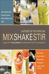 Book cover of Mix Shake Stir by Danny Meyer