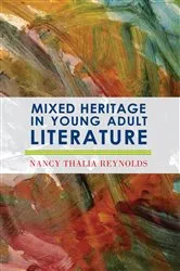 Book cover of Mixed Heritage in Young Adult Literature (32nd ed.) by Nancy Thalia Reynolds