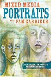 Book cover of Mixed Media Portraits with Pam Carriker by Pam Carriker