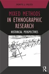 Book cover of Mixed Methods in Ethnographic Research by Pertti J. Pelto