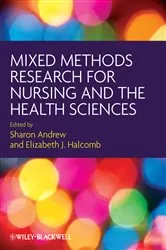 Book cover of Mixed Methods Research for Nursing and the Health Sciences by Sharon Andrew