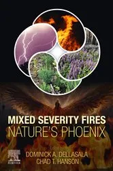 Book cover of Mixed Severity Fires (2nd ed.) by Dominick A. DellaSala