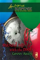 Book cover of Mixed Up with the Mob by Ginny Aiken
