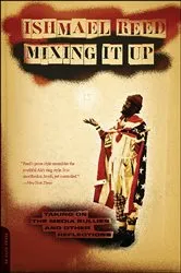 Book cover of Mixing It Up by Ishmael Reed