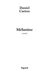 Book cover of Mélanine by Daniel Carton