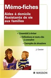 Book cover of Mémo-fiches Aides à domicile Assistants de vie aux familles by Jacqueline Gassier