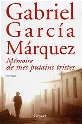 Book cover of Mémoire de mes putains tristes by Gabriel García Márquez